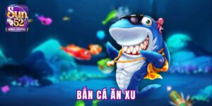 Bắn cá ăn xu