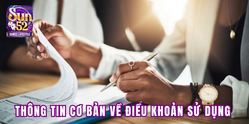 Thông tin cơ bản về điều khoản sử dụng tại Sun52 Thông tin cơ bản về điều khoản sử dụng tại Sun52