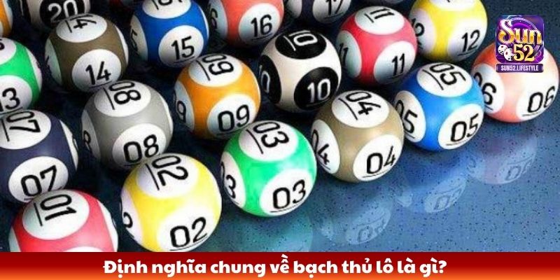 bạch thủ lô là gì Định nghĩa chung về bạch thủ lô là gì