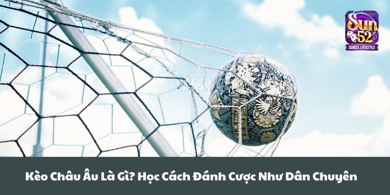 kèo châu âu