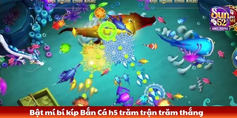 Bắn Cá h5 Bật mí bí kíp Bắn Cá h5 trăm trận trăm thắng