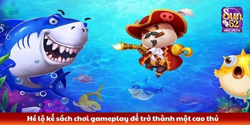 bắn cá Ngũ Long Hé lộ kế sách chơi gameplay để trở thành một cao thủ